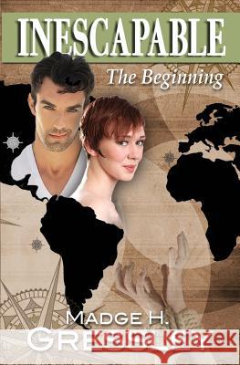 Inescapable The Beginning Gressley, Madge H. 9781626946538