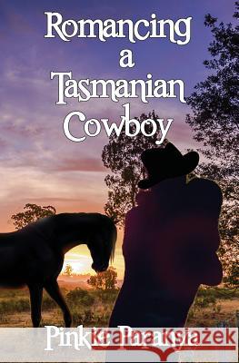 Romancing a Tasmanian Cowboy Pinkie Paranya 9781626947634 Black Opal Books