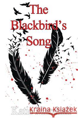 The Blackbird's Song Katie Marshall 9781626948051 Black Opal Books