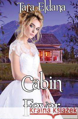 Cabin Fever Tara Eldana 9781626949058 Black Opal Books