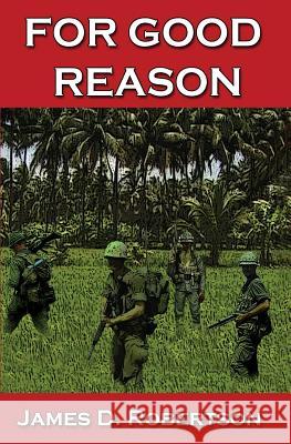 For Good Reason James D. Robertson 9781626949850 Black Opal Books