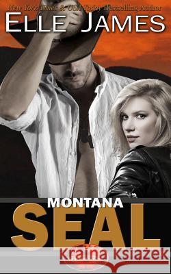 Montana Seal Elle James 9781626950436 Story Ink LLC