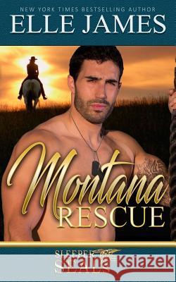 Montana Rescue Elle James 9781626950870 Story Ink LLC