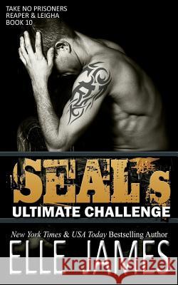 Seal's Ultimate Challenge Elle James 9781626951600