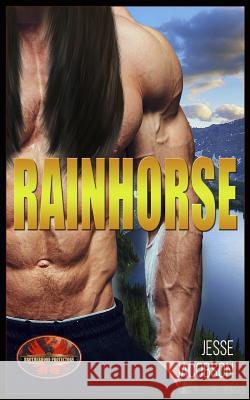 Rainhorse: Brotherhood Protectors World Jesse Jacobson 9781626951853