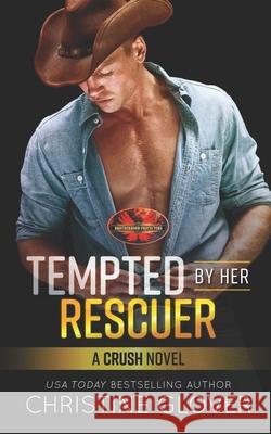 Tempted By Her Rescuer: Brotherhood Protectors World Brotherhood Protector Christine Glover 9781626953420 Twisted Page Press LLC