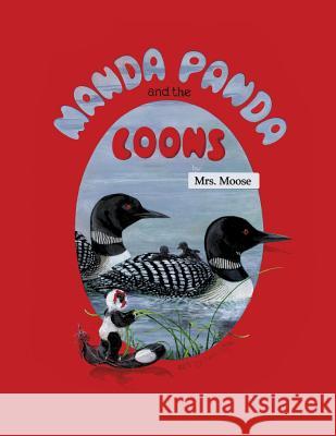 Manda Panda and the Loons Mrs Moose 9781626970168