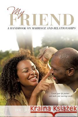 My Friend Dr Joseph Chuks Ikeh 9781626971387 Xulon Press