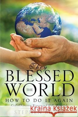 They Blessed the World Stephen Burke 9781626974685