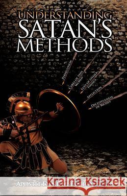 Understanding Satan's Methods Th B Apostle Daniel Blanton 9781626975323