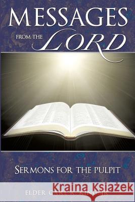 Messages from the Lord Elder Carl R King, Jr 9781626975545 Xulon Press