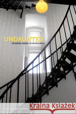 Undaunted Deborah Greenidge, Gerutha Greenidge, Georgene Rice 9781626975705