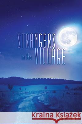Strangers in the Village G L Sydney Simmons 9781626976894 Xulon Press