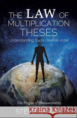 The Law of Multiplication Theses Steve Santini 9781626977624