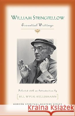 William Stringfellow: Essential Writings William Stringfellow 9781626980495