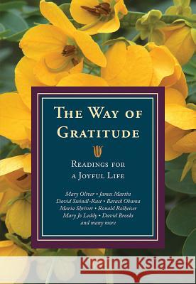 The Way of Gratitude: Readings for a Joyful Life Michael Leach James Keane Doris Goodnough 9781626982321