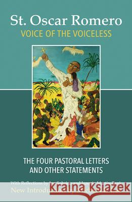Voice of the Voiceless: The Four Pastoral Letters and Other Statements Oscar Romero, Michael E. Lee 9781626983625