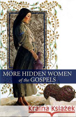 More Hidden Women of the Gospels Kathy Coffey 9781626983847