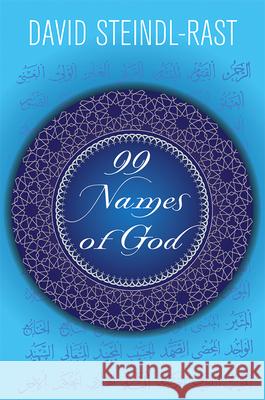 99 Names of God David Steindl-Rast 9781626984226 Orbis Books (USA)