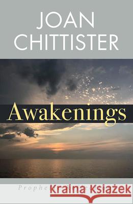 Awakenings: Prophetic Reflections Mary Lou Kownacki, Mary Hembrow Snyder 9781626984646 Orbis Books (USA)