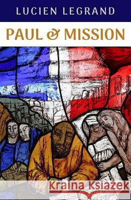 Paul and Mission Lucien Legrand 9781626985162