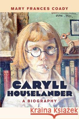 Caryll Houselander: A Biography Mary Frances Coady 9781626985308 Orbis Books