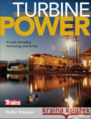 Turbine Power Walter Simpson 9781627007351 Kalmbach Media