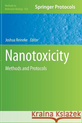 Nanotoxicity: Methods and Protocols Reineke, Joshua 9781627030014