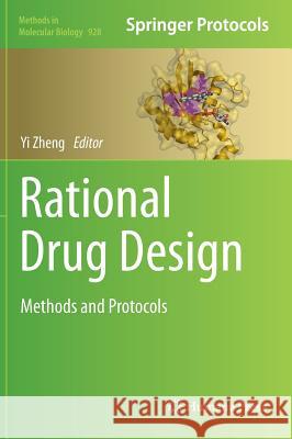 Rational Drug Design: Methods and Protocols Zheng, Yi 9781627030076 Humana Press