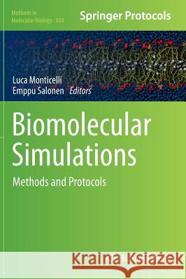 Biomolecular Simulations: Methods and Protocols Monticelli, Luca 9781627030168