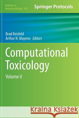 Computational Toxicology: Volume II Reisfeld, Brad 9781627030588 Humana Press