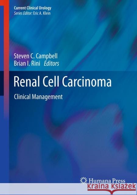 Renal Cell Carcinoma: Clinical Management Campbell, Steven C. 9781627030618 Humana Press
