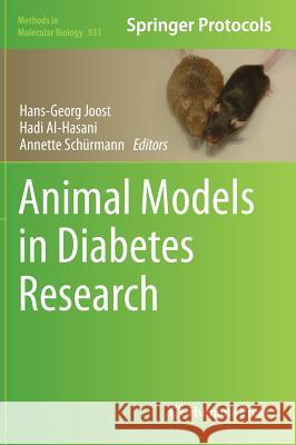 Animal Models in Diabetes Research Hans-Georg Joost Hadi Al-Hasani Annette Sc 9781627030670