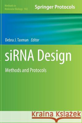 Sirna Design: Methods and Protocols Taxman, Debra J. 9781627031189 Humana Press