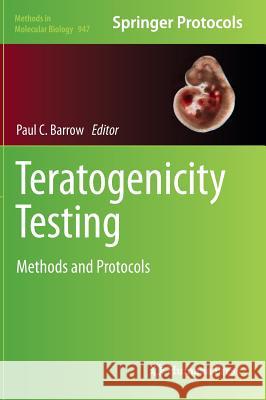 Teratogenicity Testing: Methods and Protocols Barrow, Paul C. 9781627031301