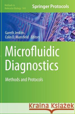 Microfluidic Diagnostics: Methods and Protocols Jenkins, Gareth 9781627031332 Humana Press