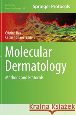 Molecular Dermatology: Methods and Protocols Has, Cristina 9781627032261 Humana Press