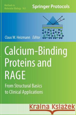 Calcium-Binding Proteins and Rage: From Structural Basics to Clinical Applications Heizmann, Claus W. 9781627032292