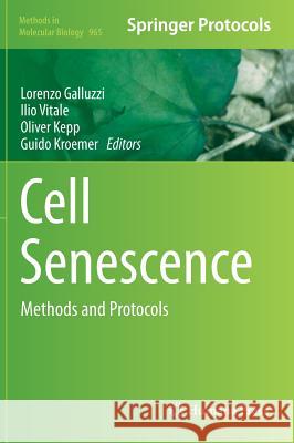 Cell Senescence: Methods and Protocols Galluzzi, Lorenzo 9781627032384 Humana Press