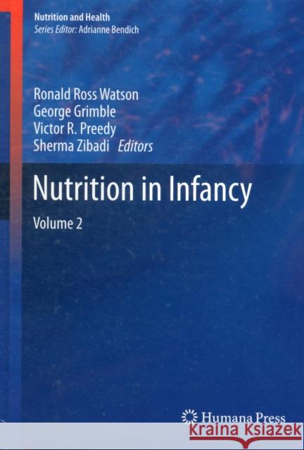 Nutrition in Infancy: Volume 2 Watson, Ronald Ross 9781627032537