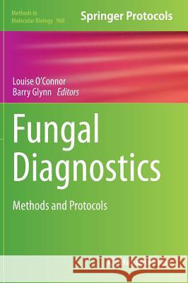 Fungal Diagnostics: Methods and Protocols O'Connor, Louise 9781627032568 Humana Press