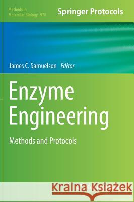 Enzyme Engineering: Methods and Protocols Samuelson, James C. 9781627032926