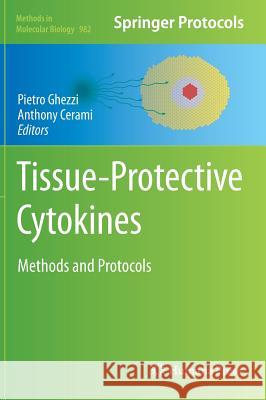 Tissue-Protective Cytokines: Methods and Protocols Ghezzi, Pietro 9781627033077 0