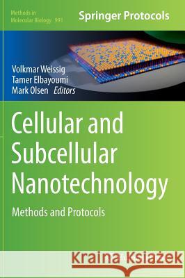 Cellular and Subcellular Nanotechnology: Methods and Protocols Weissig, Volkmar 9781627033350 Humana Press