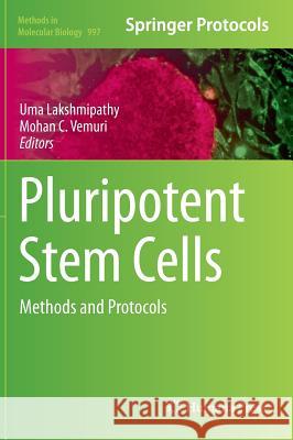 Pluripotent Stem Cells: Methods and Protocols Lakshmipathy, Uma 9781627033473