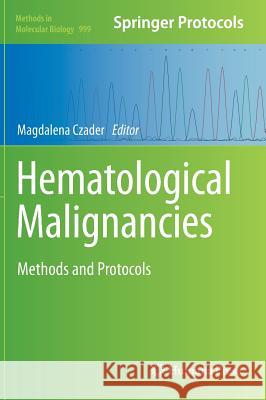 Hematological Malignancies Magdalena Czader 9781627033565 Humana Press