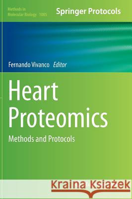 Heart Proteomics: Methods and Protocols Vivanco, Fernando 9781627033855