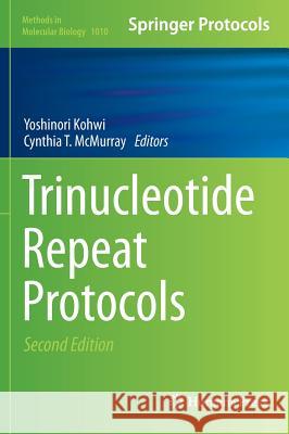 Trinucleotide Repeat Protocols Yoshinori Kohwi Cynthia T. McMurray 9781627034104 Humana Press