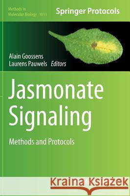 Jasmonate Signaling: Methods and Protocols Goossens, Alain 9781627034135