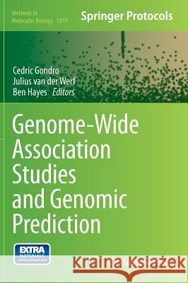 Genome-Wide Association Studies and Genomic Prediction Cedric Gondro Julius Van Der Werf Ben Hayes 9781627034463 Humana Press